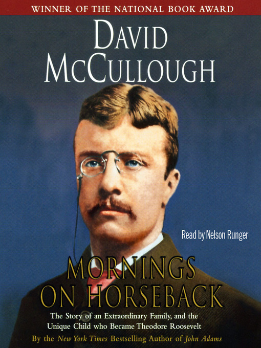 Title details for Mornings on Horseback by David McCullough - Wait list
